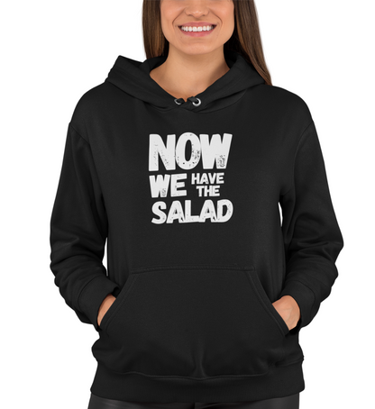 "NOW WE HAVE THE SALAD" UNISEX BIO HOODIE (PREMIUM)